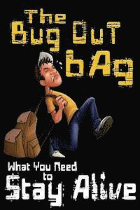 bokomslag The Bug Out Bag: What You Need to Stay Alive