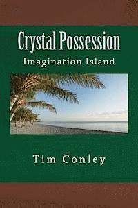 bokomslag Crystal Possession: Imagination Island
