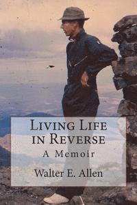 bokomslag Living Life in Reverse: A Memoir