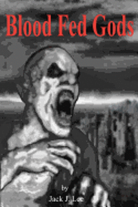 Blood Fed Gods: Book III of the Sustainable Earth Series