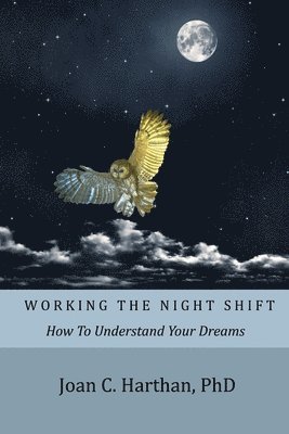 Joan C Harthan, Joan C. Harthan - Working The Night Shift, Häftad