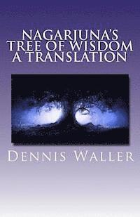 bokomslag Nagarjuna's Tree of Wisdom A Translation