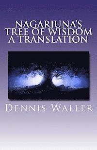 bokomslag Nagarjuna's Tree of Wisdom A Translation
