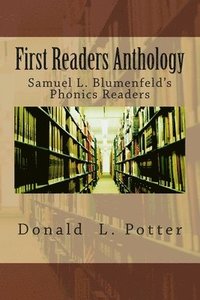 bokomslag First Readers Anthology: Samuel L. Blumenfeld's Phonics Readers