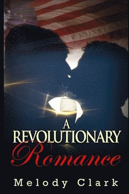 A Revolutionary Romance 1