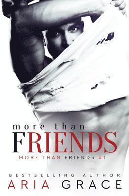 More Than Friends: Book 1 of the More Than Friends series 1