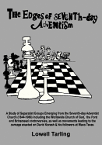 bokomslag The Edges of Seventh-Day Adventism: A Study of Separatist Groups Emerging from the Seventh-Day Adventist Church (1844-1980) Including the Worldwide Ch