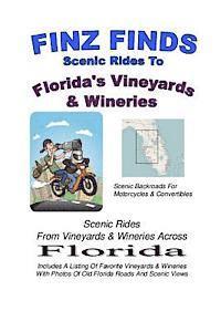 bokomslag Finz Finds Scenic Rides To Florida's Vineyards & Wineries