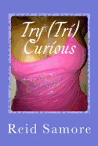 Reid Samore - Try (Tri) Curious, Häftad