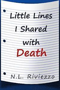 N. L. Riviezzo - Little Lines I Shared with Death, Häftad