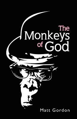 The Monkeys of God 1