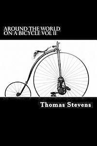 Around the World on a Bicycle Vol II: Teheran to Yokohama 1