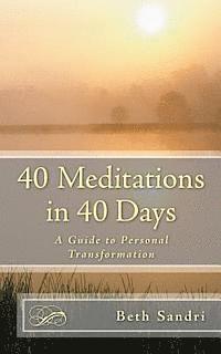bokomslag 40 Meditations in 40 Days: A Guide For Personal Transformation