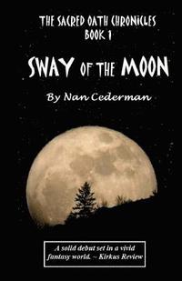 bokomslag The Sacred Oath Chronicles - Book 1: Sway of the Moon