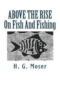 Above the Rise: On Fish And Fishing 1