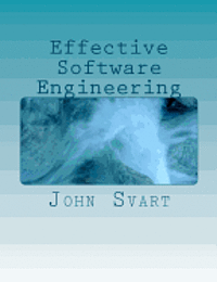 bokomslag Effective Software Engineering: A guide to building successful software products
