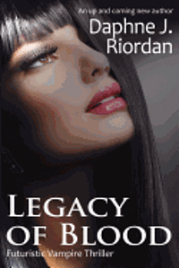 bokomslag Legacy of Blood, A Futuristic Vampire Thriller