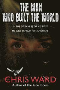 Chris Ward - The Man Who Built the World, Häftad