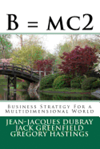 bokomslag B = mc2: Business Strategy For a Multidimensional World