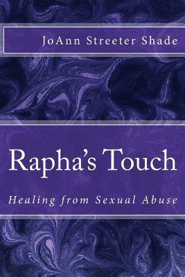 Rapha's Touch: Healing from Sexual Abuse 1