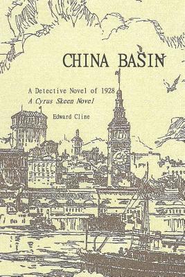 China Basin: A Cyrus Skeen Detective Novel 1