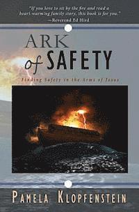 bokomslag Ark of Safety: Finding Safety in the Arms of Jesus