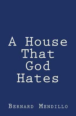 A House That God Hates 1