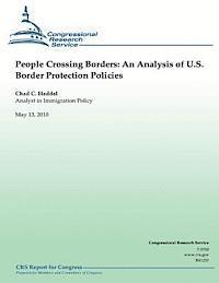 bokomslag People Crossing Borders: An Analysis of U.S. Border Protection Policies