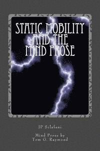 bokomslag Static Mobility and the Mind Prose