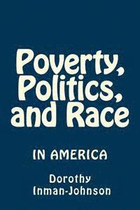 bokomslag Poverty, Politics, and Race: The View From Down Here