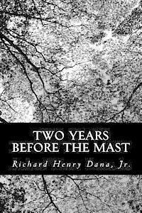Jr. Richard Henry Dana - Two Years Before the Mast, Häftad