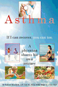 bokomslag Asthma. If I can recover, you can too.: A physician shares his own journey.