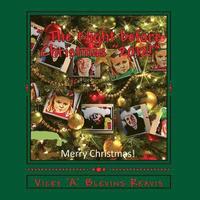bokomslag " The Night before Christmas!": " Our Big Brother Bchurl was a Bully and A Christmas nightmare The Night before Christmas...?"