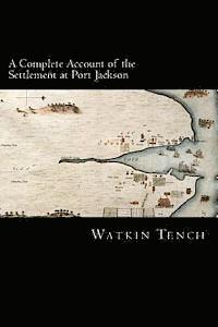 A Complete Account of the Settlement at Port Jackson 1