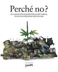 bokomslag Perche' no?: uno sguardo all'irrazionalità della società moderna nei confronti dell'utilizzo di cannabis