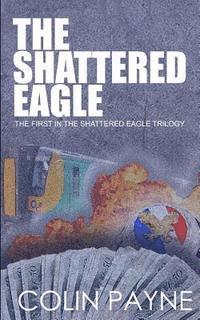 bokomslag The Shattered Eagle