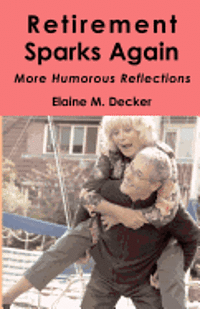 Elaine M. Decker - Retirement Sparks Again, Häftad. Tillgänglighet: Lägg i varukorg