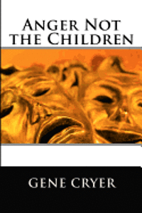 Anger Not the Children 1