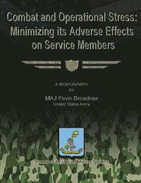 bokomslag Combat and Operational Stress: Minimizing its Adverse Effects on Service Members