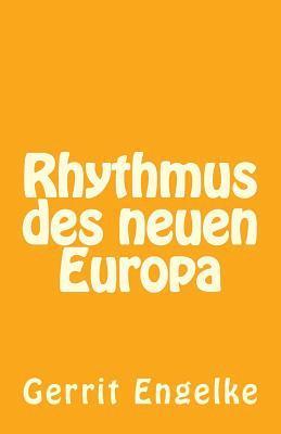 Rhythmus des neuen Europa: Gedichte 1