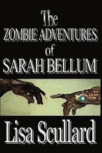 bokomslag The Zombie Adventures of Sarah Bellum