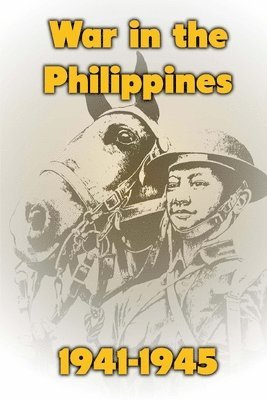 bokomslag War in the Philippines, 1941-1945