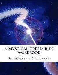 bokomslag A Mystical Dream Ride: Workbook