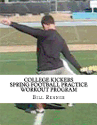 bokomslag College Kickers Spring Football Practice Workout Program