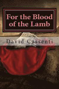bokomslag For the Blood of the Lamb: Part 1: First Blood