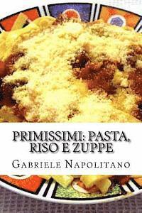 bokomslag PRIMIssimi, Pasta, Riso e Zuppe: le ricette di una mamma italiana