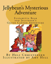 bokomslag Jellybean's Mysterious Adventure: Elizabetta Bear and Jellybean's Grand Canyon Adventure