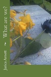 Jarica Lee Arnett - What Are We?, Häftad