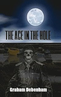 bokomslag The Ace in the Hole