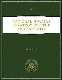 bokomslag National HIV/AIDS Strategy for the United States: July 2010